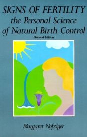 book cover of Signs of Fertility: The Personal Science of Natural Birth Control by Margaret Nofziger