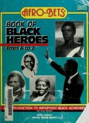book cover of Book of Black Heroes from A to Z: An Introduction to Important Black Achievers by Wade Hudson
