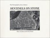 book cover of Sentinels on Stone: The Petroglyphs of Los Alamos by Dorothy Hoard