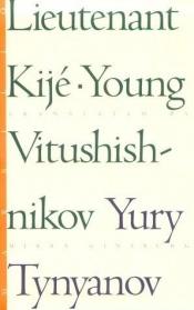 book cover of Lieutenant Kije and Young Vitushishnikov (Quartet Encounters) by Yury Tynyanov
