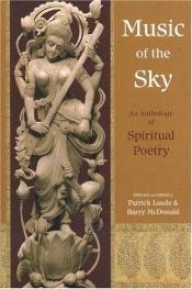 book cover of Music of the Sky: An Anthology of Spiritual Poetry by Patrick Laude