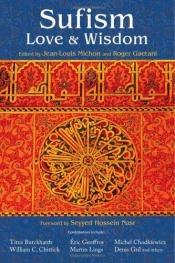 book cover of Sufism: Love and Wisdom (Perennial Philosophy Series) by Jean-Louis Michon
