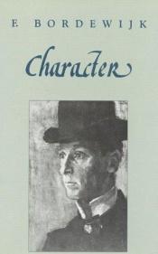 book cover of Charakter: Roman von Vater und Sohn by F. Bordewĳk