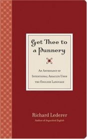 book cover of Get thee to a punnery by Richard Lederer