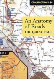 book cover of Conjunctions: 44, An Anatomy Of Roads: The Quest Issue (Conjunctions) by John Barth