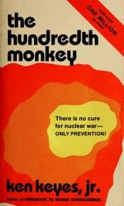book cover of The hundredth monkey by Ken Keyes, Jr.