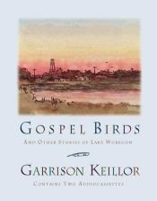 book cover of Gospel Birds and Other Stories of Lake Wobegon by Garrison Keillor