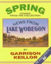 book cover of News from Lake Wobegon: Spring by Garrison Keillor