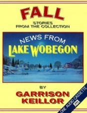 book cover of News from Lake Wobegon: Fall by Garrison Keillor