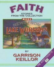 book cover of More News from Lake Wobegon: Faith: More News From Lake Wobegon by Garrison Keillor