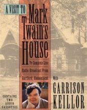 book cover of A Visit to Mark Twain's House by Garrison Keillor