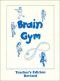 Brain Gym (Teachers Edition)