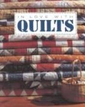 book cover of In love with quilts (For the love of quilting) by Leisure Arts