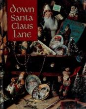 book cover of Down Santa Claus Lane (Christmas Remembered, Bk. 8) by Anne Van Wagner Childs