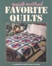 book cover of Quick-Method Favorite Quilts (Quick & Easy) by Leisure Arts