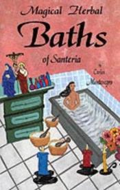 book cover of Magical Herbal Baths of Santeria by Carlos Montenegro