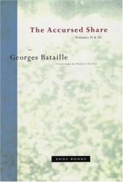 book cover of The Accursed Share, Volumes 2 and 3: The History of Eroticism and Sovereignty by Georges Bataille