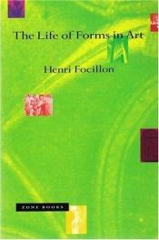 book cover of The life of forms in art by Henri Focillon
