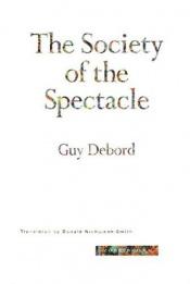 book cover of The Society of the Spectacle by Guy Debord