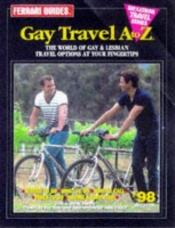 book cover of Ferrari Guides Gay Travel A to Z: The World of Gay & Lesbian Travel Options at Your Fingertips (Ferrari's Places of Inte by Publications Inc Ferrari