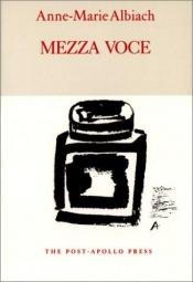 book cover of Mezza voce by Anne-Marie Albiach