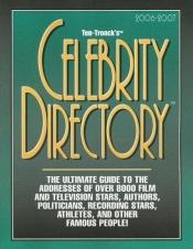 book cover of Ten-Tronck's Celebrity Directory 2006-07 (Celebrity Directory) by 