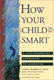 book cover of How your child is smart : a life changing approach to learning by Dawna Markova