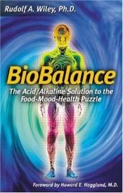 book cover of BioBalance : the acid by Rudolf A. Wiley