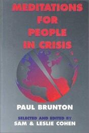 book cover of Meditations for People in Crisis by Paul Brunton