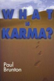 book cover of What Is Karma? by Paul Brunton