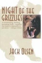 book cover of Night of the grizzlies by Jack Olsen
