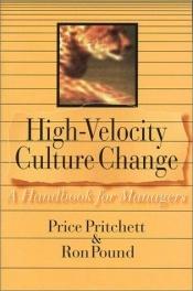 book cover of High Velocity Culture Change: A Handbook for Managers by Price Pritchett