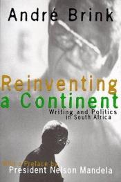 book cover of Reinventing a Continent by André Brink