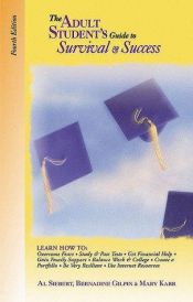 book cover of The Adult Student's Guide to Survival and Success: Time for College by Al Siebert