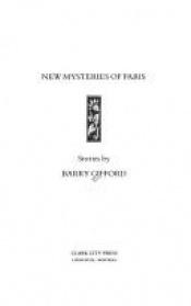 book cover of New mysteries of Paris by Barry Gifford