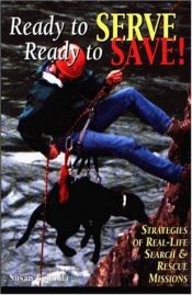 book cover of Ready to Serve, Ready to Save: Strategies for Real-Life Search & Rescue Missions by Susan Bulanda