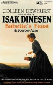 book cover of Babettes Feast and Sorrow-Acre by Karen Blixen