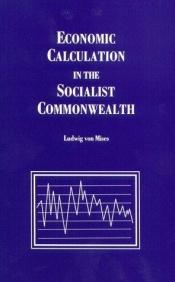 book cover of Economic Calculation in the Socialist Commonwealth by Ludwig von Mises