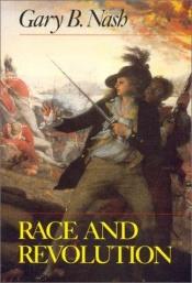 book cover of Race and revolution by Gary B. Nash