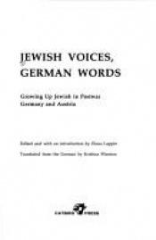 book cover of Jewish Voices, German Words: Growing Up Jewish in Postwar Germany and Austria by Elena Lappin