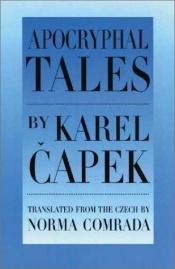 book cover of Apocryphal Tales: With a Selection of Fables and Would-be Tales by Karel Capek