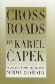 book cover of Cross Roads by Karel Capek