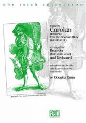 book cover of The Irish Collection: Carolan For Recorder by Douglas Gunn