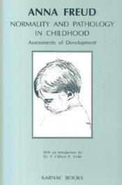 book cover of Normality and Pathology in Childhood: Assessments of Development by Anna Freud