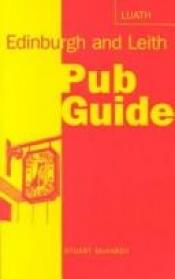 book cover of Edinburgh and Leith Pub Guide by Stuart McHardy