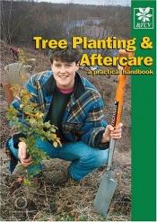 book cover of Tree Planting and Aftercare by Elizabeth Agate