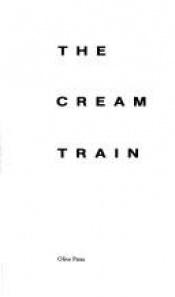 book cover of The Cream Train by Andrea De Carlo