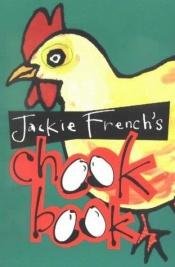 book cover of Jackie French's Chook Book by Jackie French