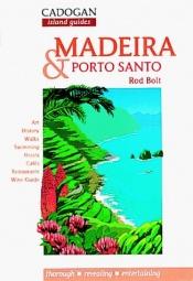 book cover of Madeira: And Porto Santo (Cadogan Guides) by Rodney Bolt