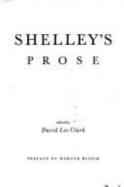 book cover of Shelley's prose, or, the trumpet of a prophecy by Percy Bysshe Shelley